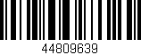 Código de barras (EAN, GTIN, SKU, ISBN): '44809639'