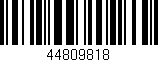 Código de barras (EAN, GTIN, SKU, ISBN): '44809818'