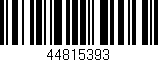 Código de barras (EAN, GTIN, SKU, ISBN): '44815393'
