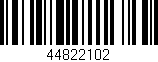 Código de barras (EAN, GTIN, SKU, ISBN): '44822102'