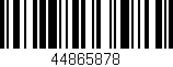 Código de barras (EAN, GTIN, SKU, ISBN): '44865878'
