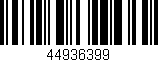 Código de barras (EAN, GTIN, SKU, ISBN): '44936399'