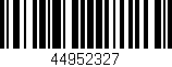 Código de barras (EAN, GTIN, SKU, ISBN): '44952327'