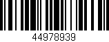 Código de barras (EAN, GTIN, SKU, ISBN): '44978939'