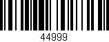 Código de barras (EAN, GTIN, SKU, ISBN): '44999'