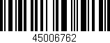 Código de barras (EAN, GTIN, SKU, ISBN): '45006762'