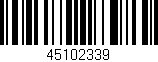 Código de barras (EAN, GTIN, SKU, ISBN): '45102339'