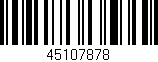 Código de barras (EAN, GTIN, SKU, ISBN): '45107878'