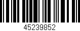 Código de barras (EAN, GTIN, SKU, ISBN): '45239852'