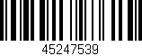 Código de barras (EAN, GTIN, SKU, ISBN): '45247539'