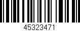 Código de barras (EAN, GTIN, SKU, ISBN): '45323471'