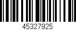 Código de barras (EAN, GTIN, SKU, ISBN): '45327925'