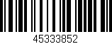 Código de barras (EAN, GTIN, SKU, ISBN): '45333852'