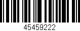 Código de barras (EAN, GTIN, SKU, ISBN): '45459222'