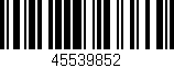 Código de barras (EAN, GTIN, SKU, ISBN): '45539852'