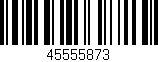 Código de barras (EAN, GTIN, SKU, ISBN): '45555873'