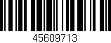Código de barras (EAN, GTIN, SKU, ISBN): '45609713'