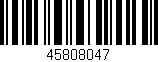 Código de barras (EAN, GTIN, SKU, ISBN): '45808047'
