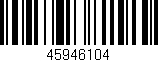 Código de barras (EAN, GTIN, SKU, ISBN): '45946104'
