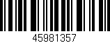 Código de barras (EAN, GTIN, SKU, ISBN): '45981357'