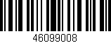Código de barras (EAN, GTIN, SKU, ISBN): '46099008'