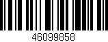 Código de barras (EAN, GTIN, SKU, ISBN): '46099858'