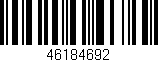 Código de barras (EAN, GTIN, SKU, ISBN): '46184692'