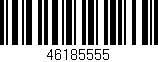Código de barras (EAN, GTIN, SKU, ISBN): '46185555'