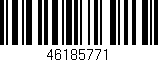 Código de barras (EAN, GTIN, SKU, ISBN): '46185771'