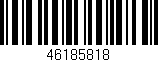 Código de barras (EAN, GTIN, SKU, ISBN): '46185818'
