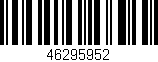 Código de barras (EAN, GTIN, SKU, ISBN): '46295952'