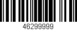Código de barras (EAN, GTIN, SKU, ISBN): '46299999'