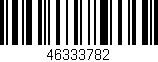 Código de barras (EAN, GTIN, SKU, ISBN): '46333782'