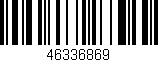 Código de barras (EAN, GTIN, SKU, ISBN): '46336869'