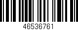 Código de barras (EAN, GTIN, SKU, ISBN): '46536761'