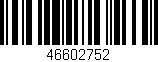 Código de barras (EAN, GTIN, SKU, ISBN): '46602752'
