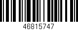 Código de barras (EAN, GTIN, SKU, ISBN): '46815747'