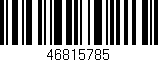Código de barras (EAN, GTIN, SKU, ISBN): '46815785'