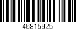 Código de barras (EAN, GTIN, SKU, ISBN): '46815925'