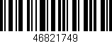 Código de barras (EAN, GTIN, SKU, ISBN): '46821749'