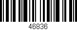 Código de barras (EAN, GTIN, SKU, ISBN): '46836'