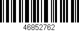 Código de barras (EAN, GTIN, SKU, ISBN): '46852762'