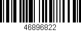 Código de barras (EAN, GTIN, SKU, ISBN): '46896822'