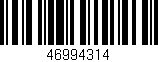 Código de barras (EAN, GTIN, SKU, ISBN): '46994314'