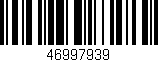 Código de barras (EAN, GTIN, SKU, ISBN): '46997939'