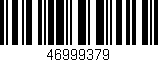 Código de barras (EAN, GTIN, SKU, ISBN): '46999379'