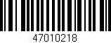 Código de barras (EAN, GTIN, SKU, ISBN): '47010218'