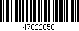 Código de barras (EAN, GTIN, SKU, ISBN): '47022858'