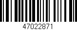 Código de barras (EAN, GTIN, SKU, ISBN): '47022871'