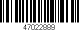 Código de barras (EAN, GTIN, SKU, ISBN): '47022889'